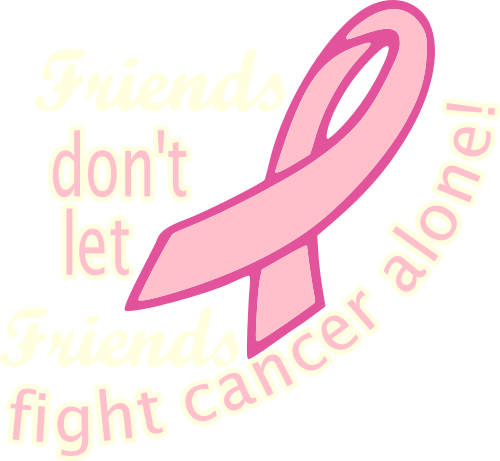 friends dont let friends fight cancer alone