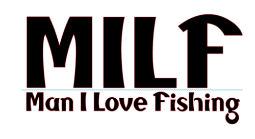 milf man I love fishing