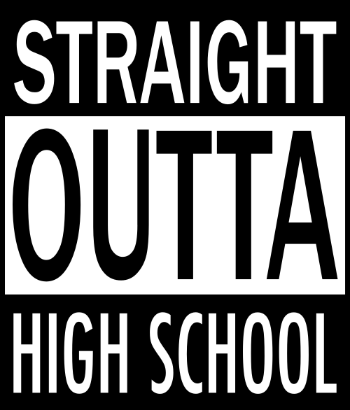 straight outta high school2