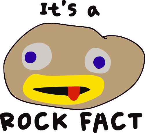 Its a rock fact