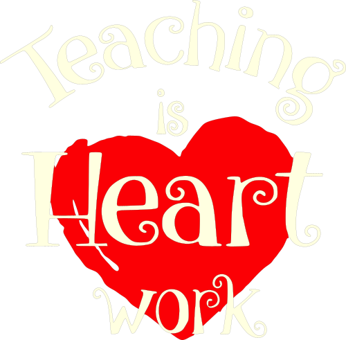 teaching is heart work