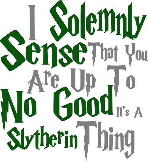 solemnly sense no good slytherin