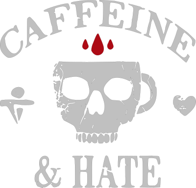 caffeine and hate 1