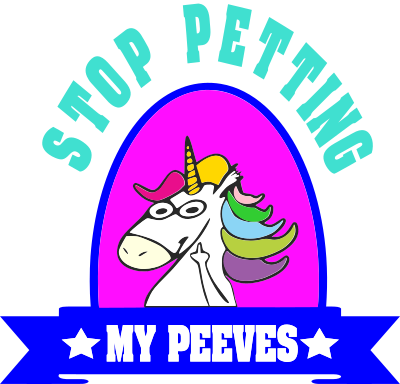 stop petting my peeves
