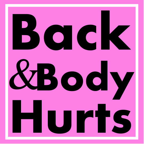 Back and Body Hurts